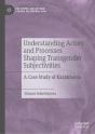 Understanding Actors And Processes Shaping Transgender Subjectivities - Preview