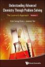 Understanding Advanced Chemistry Through Problem Solving: The Learner'S Approach - Volume 1 - Preview