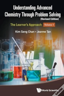 Capa do artigo Understanding Advanced Chemistry Through Problem Solving: The Learner'S Approach - Volume 1 (Revised Edition)