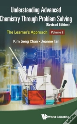 Capa do artigo Understanding Advanced Chemistry Through Problem Solving: The Learner'S Approach - Volume 2 (Revised Edition)