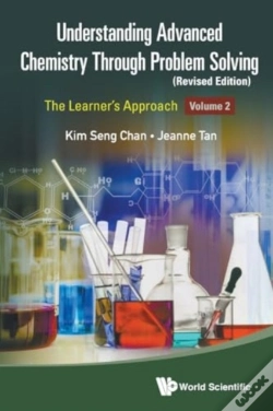 Capa do artigo Understanding Advanced Chemistry Through Problem Solving: The Learner'S Approach - Volume 2 (Revised Edition)