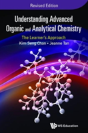 Understanding Advanced Organic And Analytical Chemistry: The Learner'S Approach (Revised Edition) - Preview