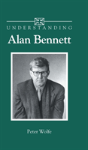 Understanding Alan Bennett - Preview