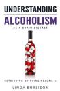 Understanding Alcoholism As A Brain Disease - Preview