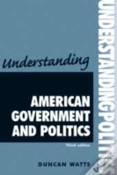 Understanding American Government And Politics
