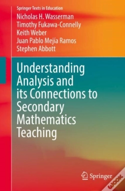 Capa do artigo Understanding Analysis And Its Connections To Secondary Mathematics Teaching