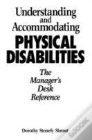 Understanding And Accommodating Physical Disabilities