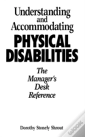 Understanding And Accommodating Physical Disabilities