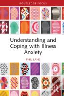 Understanding And Coping With Illness Anxiety