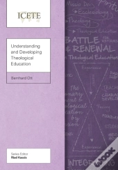 Understanding And Developing Theological Education