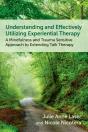 Understanding And Effectively Utilizing Experiential Therapy - Preview