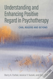 Capa do artigo Understanding And Enhancing Positive Regard In Psychotherapy