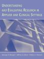 Understanding And Evaluating Research In Applied And Clinical Settings - Preview