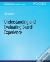 Understanding And Evaluating Search Experience