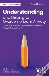 Understanding And Helping To Overcome Exam Anxiety