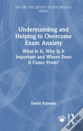 Understanding And Helping To Overcome Exam Anxiety