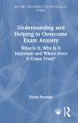 Understanding And Helping To Overcome Exam Anxiety - Preview