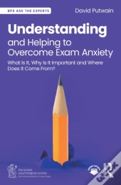 Understanding And Helping To Overcome Exam Anxiety