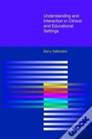 Understanding And Interaction In Clinical And Educational Settings
