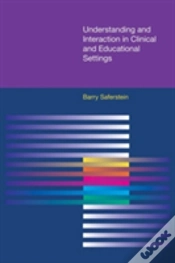 Capa do artigo Understanding And Interaction In Clinical And Educational Settings