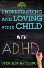 Understanding And Loving Your Child With Adhd - Preview