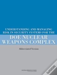 Understanding And Managing Risk In Security Systems For The Doe Nuclear Weapons Complex