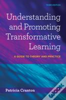 Understanding And Promoting Transformative Learning