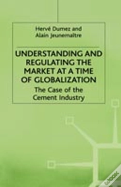 Capa do artigo Understanding And Regulating The Market At A Time Of Globalization