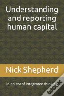 Understanding And Reporting Human Capital