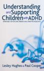 Understanding And Supporting Children With Adhd - Preview