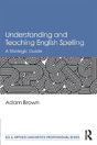Understanding And Teaching English Spelling - Preview