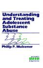 Understanding And Treating Adolescent Substance Abuse - Preview
