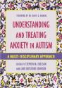 Understanding And Treating Anxiety In Autism - Preview