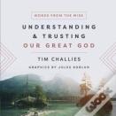 Understanding And Trusting Our Great God