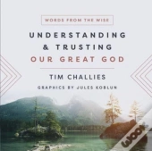 Understanding And Trusting Our Great God