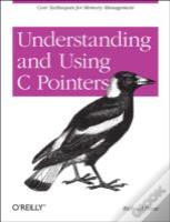 Understanding And Using C Pointers
