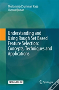 Capa do artigo Understanding And Using Rough Set Based Feature Selection: Concepts, Techniques And Applications