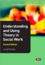 Understanding And Using Theory In Social Work - Preview