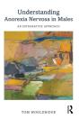 Understanding Anorexia Nervosa In Males - Preview