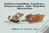 Understanding Anxiety, Depression And Bipolar Disorder