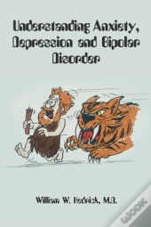 Understanding Anxiety, Depression And Bipolar Disorder