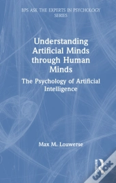 Understanding Artificial Minds Through Human Minds