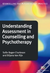 Understanding Assessment In Counselling And Psychotherapy