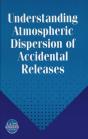Understanding Atmospheric Dispersion Of Accidental Releases - Preview