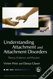 Understanding Attachment And Attachment Disorders