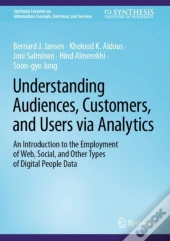 Understanding Audiences, Customers, And Users Via Analytics