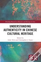 Understanding Authenticity In Chinese Cultural Heritage