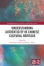 Understanding Authenticity In Chinese Cultural Heritage - Preview