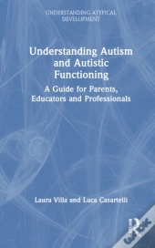 Understanding Autism And Autistic Functioning