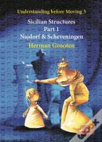 Understanding Before Moving 3 - Sicilian Structures - Part 1